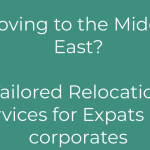 Moving to the Middle East? Tailored relocation services for expats and corporates
